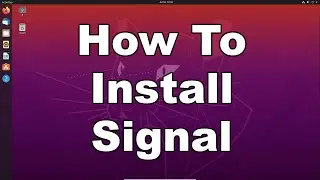 How To Install Signal On Linux (Debian Based: Ubuntu, Mint, etc.) | Quick & Easy Guide