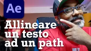 After effects - ALLINEARE UN TESTO AD UN PATH