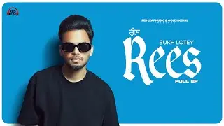 Rees (EP.1) Sukh Lotey |  Punjabi Songs 2023 |  Punjabi Songs | Red Leaf Music