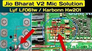 lyf lf061w mic problem solution | Karbonn kw201 mic solution | jio bharat v2 mic not working