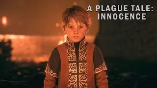 A PLAGUE TALE INNOCENCE► НА ПАМЯТЬ #11( ГЛАВА 15)