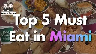 Top 5 Places To Eat In Miami | Miami Series