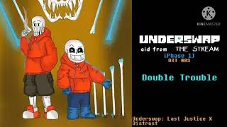 Underswap: Aid from the Stream OST 003 - Double Trouble