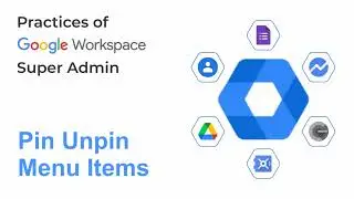 How to Pin Unpin Menu Items to Top in Google Workspace | Google Admin Guide