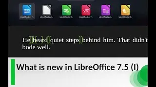 What is new in LibreOffice 7.5 (Part I)