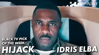 Idris Elba in AppleTV+'s Hijack is What's Black On TV This Week