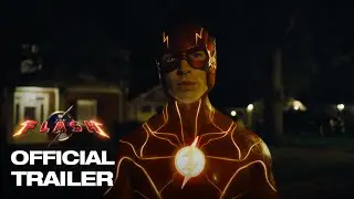 The Flash – Official Trailer