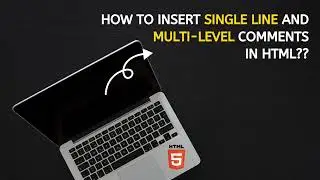 Inserting Single-line and Multi-line comments in HTML