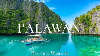 Palawan 4K • Exploring Crystal Clear Waters, Majestic Cliffs, and Unspoiled Nature • 4K VIDEO HD