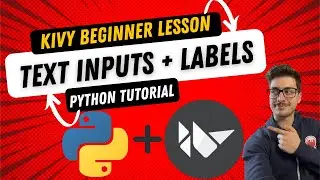 Text Inputs and Labels in Kivy, Python's Universal App Builder for iOS, Android, Linux, Mac, and PC!