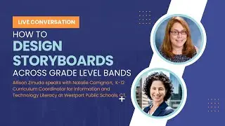 How to Design Storyboards Across Grade Level Bands