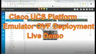 VMware Tutorial for Beginners | Session 6: Deploying a OVF/OVA  UCS Manager Platform Emulator