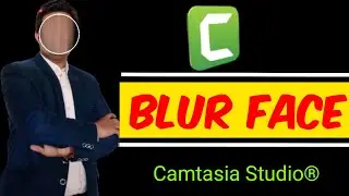 Blur Face in Camtasia . Blur objects in camtasia . Blur tool in camtasia