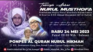 Pembukaan Majlis Nurul Musthofa 2 Malam Kamis | 24 Mei 2023