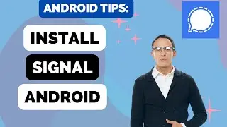 How to Install and Create Account on Signal for Android