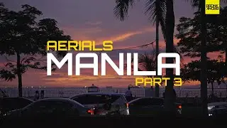 AERIALS MANILA | Part 3 | Manila Bay, Eastwood, Pasay