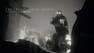 Half-Life 2 - The Last Combine Soldier