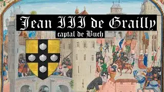 Jean III de Grailly: captal de Buch (1331 - 1376)