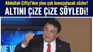 Abdullah Çiftçi'den yine çok konuşulacak sözler!