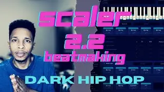 Learn How to Make Dark hip hop with Scaler 2.2 | Using Octane VST