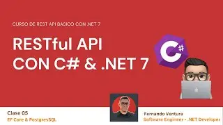 RESTful API con C# & .NET 7 | Clase 05: EF Core & PostgresSQL - [TEORICA]