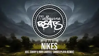 Joel Corry & Ron Carroll - Nikes (ANGELPLAYA Remix)