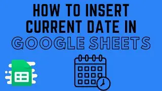 How to Insert Current Date in Google Sheets - Timestamp Tutorial