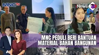 MNC Peduli Beri Bantuan Material Bahan Bangunan untuk Korban Kebakaran Manggarai - LIP 02/11