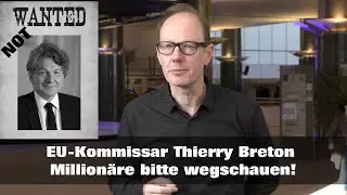 EU-Kommissar Thierry Breton? WOCK, ZOSCH, GLINKA!