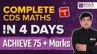 Complete CDS 2023 Maths in 4 Days I CDS 2023 Maths I CDS 2023 Preparation I Part 2