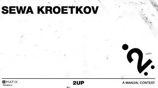 Sewa Kroetkov - 2UP | 2014