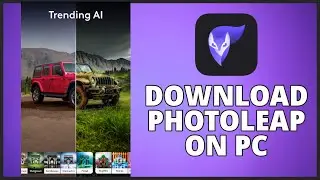 How to Download  PhotoLeap on Desktop PC 2023?