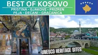 KOSOVO UNESCO SITES - српски манастир | Pristina | Prizren | Peja | Decani | Gracanica | Gjakove