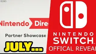 Nintendo Direct JULY Showcase Updates!