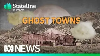 Unravelling the mystery of Tasmanias abandoned towns | ABC News