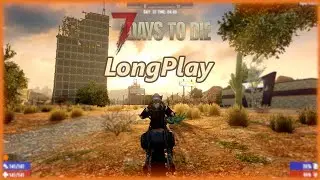 7 Days to Die - Longplay [35 Days] Walkthrough (No Commentary)