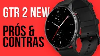 AMAZFIT GTR 2 NEW - Prós e Contras