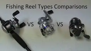 Best Fishing Reel Type - Spinning Vs Baitcasting Vs Spincaster Reels- Best Reel with Pros and Cons