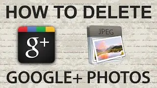 How to delete photos from Google Plus