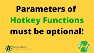 🤦‍♂️ AHK error: Parameters of Hotkey Functions must be Optional | Blessing or Curse❓