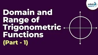 Domain and Range of Trigonometric Functions - Part 1 | Dont Memorise