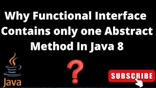 Why Functional Interface Contains Only One Abstract Method ? Functional Interface #java8