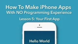 How To Make an App - Ep 5 - Your First App