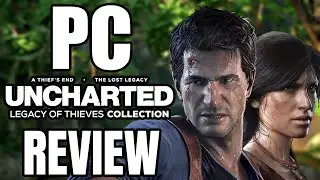 Uncharted: Legacy of Thieves Collection PC Review - The Final Verdict