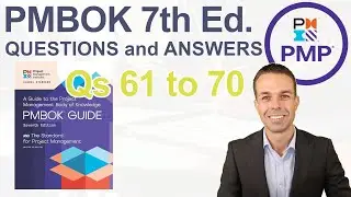 PMBOK 7th Edition Questions and Answers to Pass Your PMP (61 to 70)