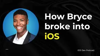 Breaking into iOS Development & Landing First iOS Dev Job with Bryce Ellis | iOS Dev Podcast #24