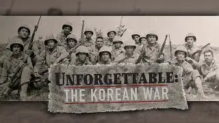 Unforgettable: The Korean War (full documentary)