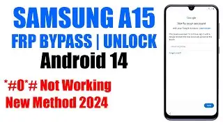 Samsung A15 FRP Bypass Android 14 || Samsung A155F Google Account Remove