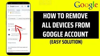 How To Remove All Devices From Google Account