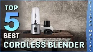 Top 5 Best Cordless Blender Review in 2023 | Buying Guide